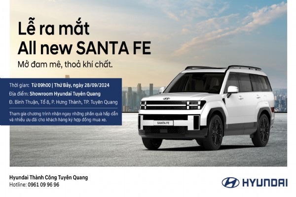 🎉 LỄ RA MẮT ALL NEW SANTA FE 2024 VÀ LÁI THỬ CÁC DÒNG XE HYUNDAI 🎉